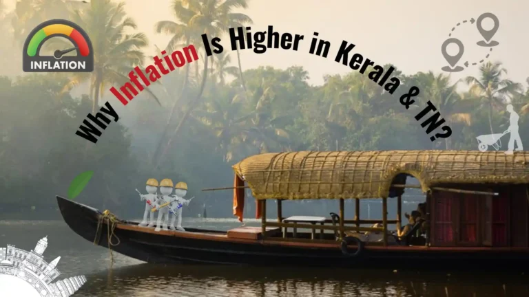 Why Inflation Is Higher in Kerala & Tamil Nadu?