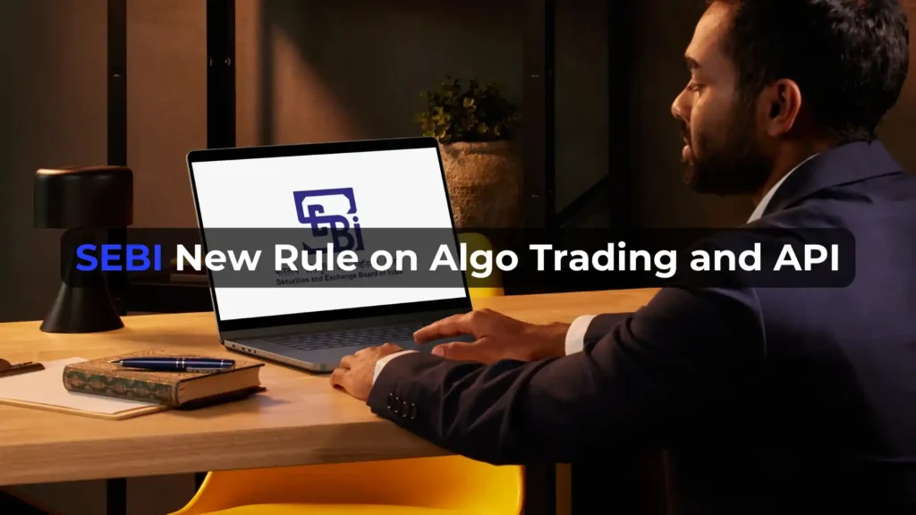 SEBI New Rule on algotrading and API