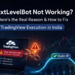  NextLevelBot Not Working? Here’s the Real Reason & How to Fix TradingView Execution in India